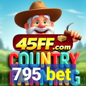 795 bet